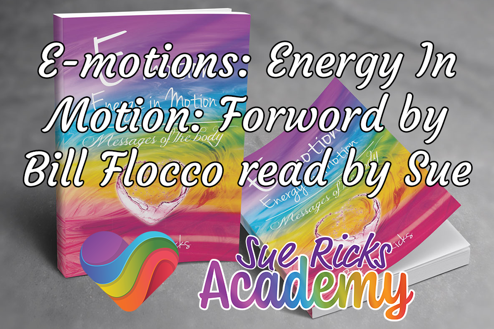 E-motions: Energy In Motion - Forword by Bill Flocco read by Sue 